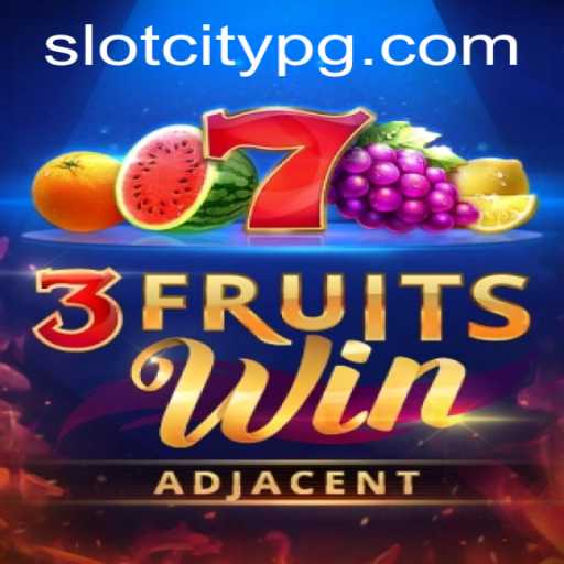 Discover the Excitement of 3FruitsWin: A SLOTCITY Sensation