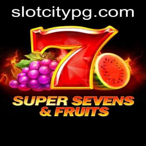 Discover Excitement with 7SuperSevensFruits in SLOTCITY