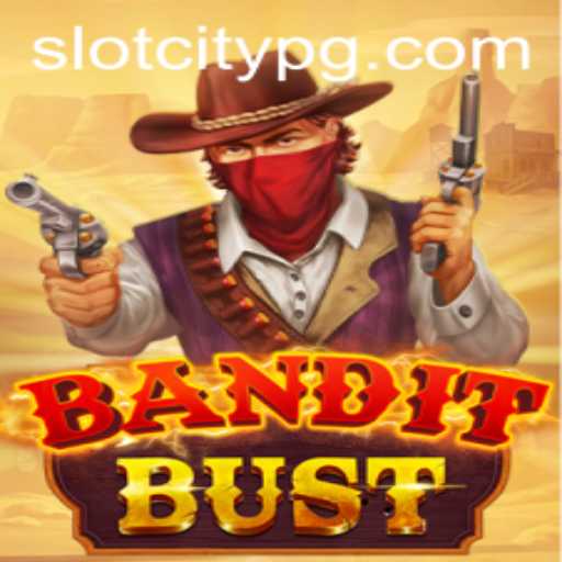 Experience the Thrill of BanditBust in SLOTCITY