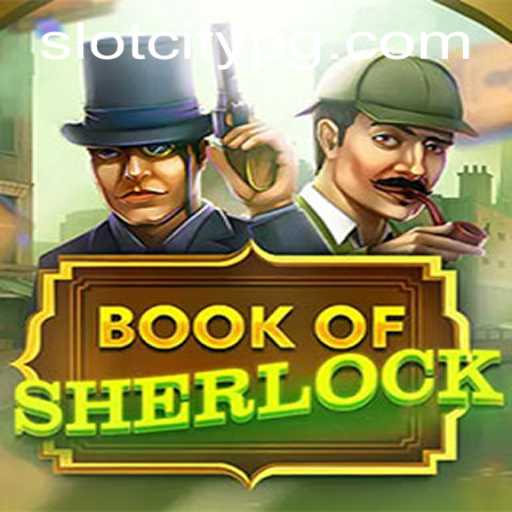 Unveiling the Mysteries of BookOfSherlock at SLOTCITY