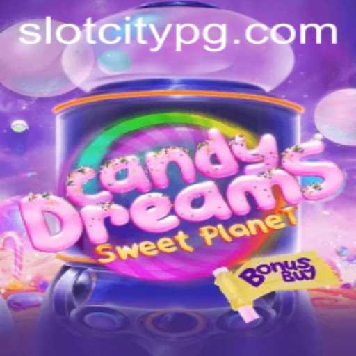CandyDreamsSweetPlanet: Exploring the Sweet Galaxy of Fun in SLOTCITY