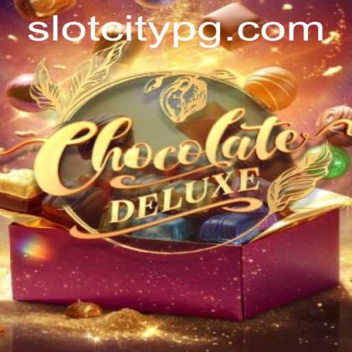 Explore ChocolateDeluxe: The Sweetest Game in SLOTCITY