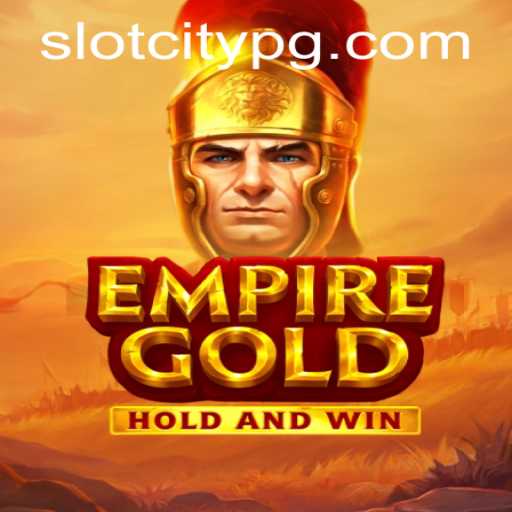 Unveiling EmpireGold and the Allure of SLOTCITY