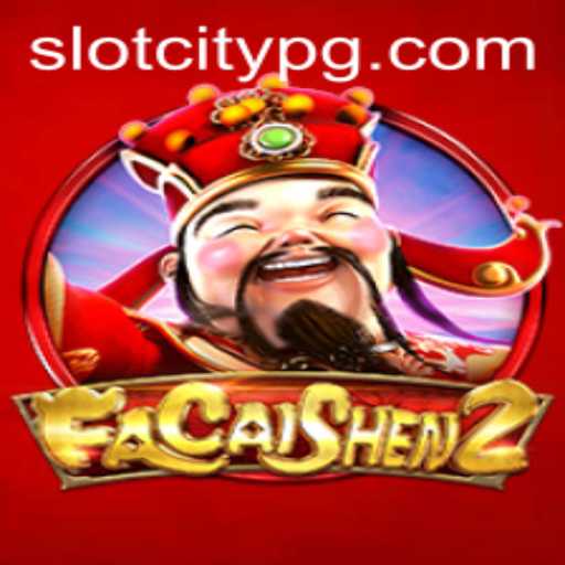 Discover the Exciting World of FaCaiShen2 at SLOTCITY