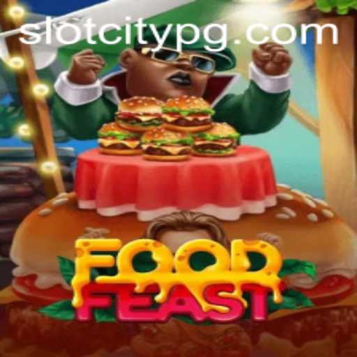 SLOTCITY Unveils 'FoodFeast': A Spectacular Culinary Adventure Game