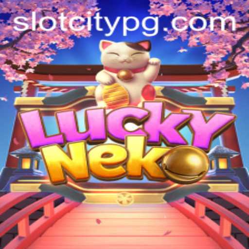 Exploring the Fascinating World of LuckyNeko at SLOTCITY