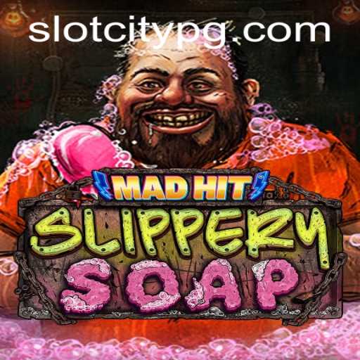 Unveiling the Intriguing World of MadHitSlipperySoap: SLOTCITY’s Latest Addition