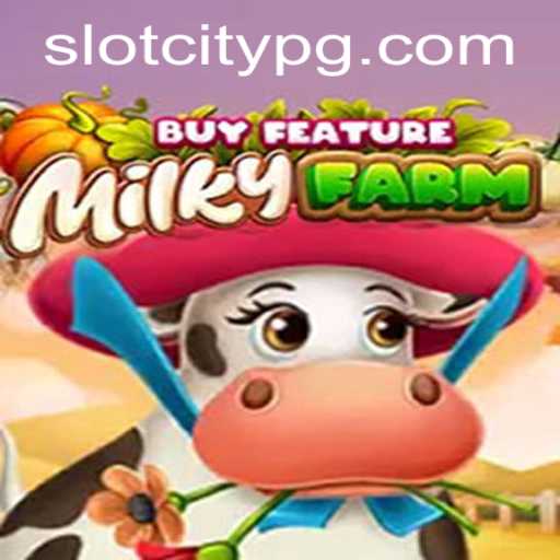 Exploring the Unique Excitement of MilkyFarmBuyFeature in SLOTCITY