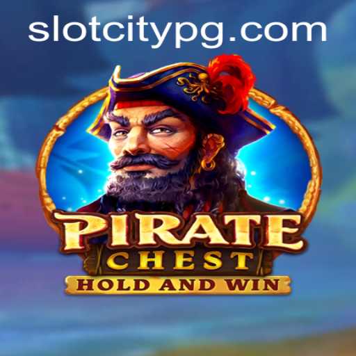 Dive into the Adventure of PirateChest at SLOTCITY