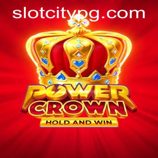 Unraveling the Captivating World of PowerCrown in SLOTCITY