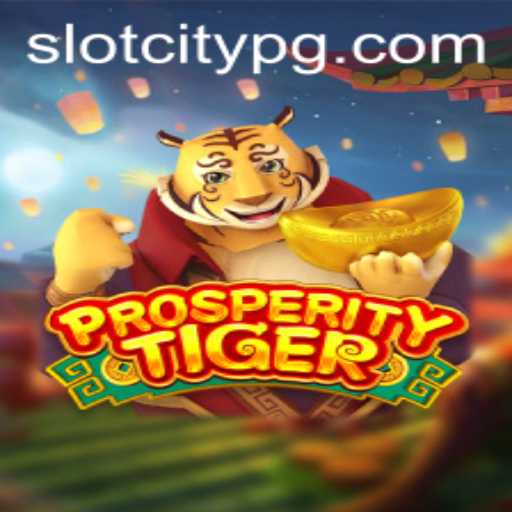 Uncover the Secrets of ProsperityTiger in the World of SLOTCITY