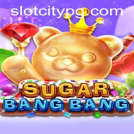 SUGARBANGBANG: Discover the Thrills of SLOTCITY's Latest Gaming Sensation