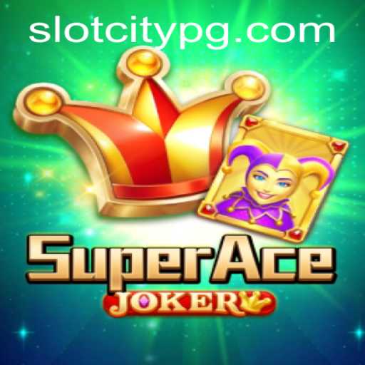 Exploring SuperAceJoker: A Journey into SLOTCITY's Thrilling New Game