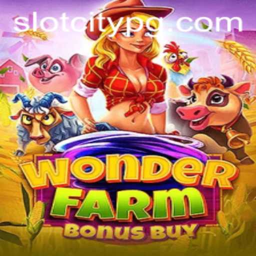 Dive into the Thrilling Realm of WonderFarmBonusBuy at SLOTCITY